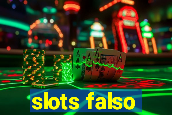 slots falso